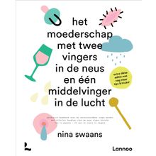 Het moederschap met twee vingers in de neus en een middelvinger in de lucht