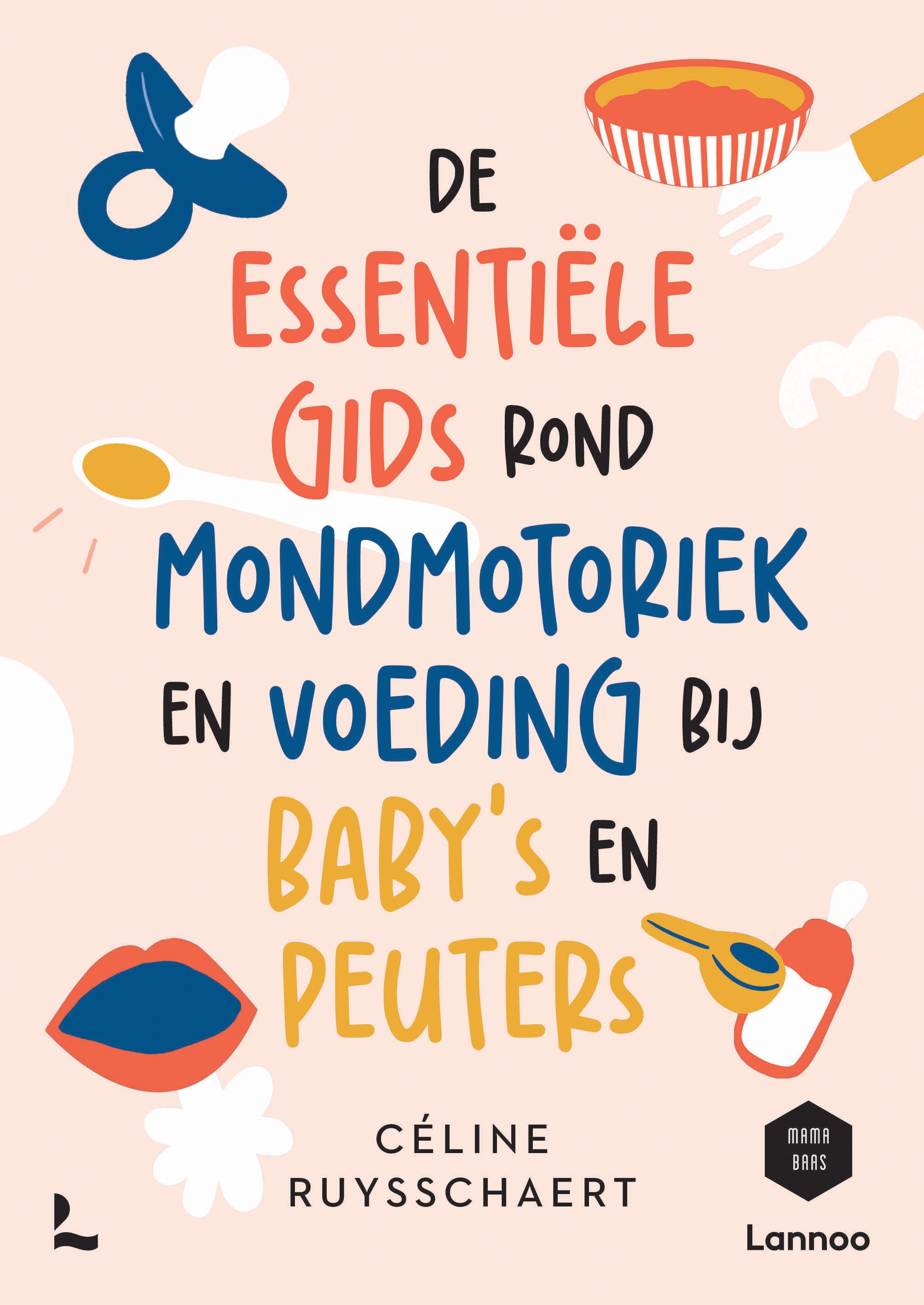 De essentiële gids over mondmotoriek en voeding bij baby's en peuters