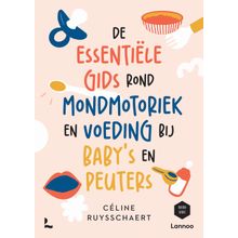 De essentiële gids over mondmotoriek en voeding bij baby's en peuters