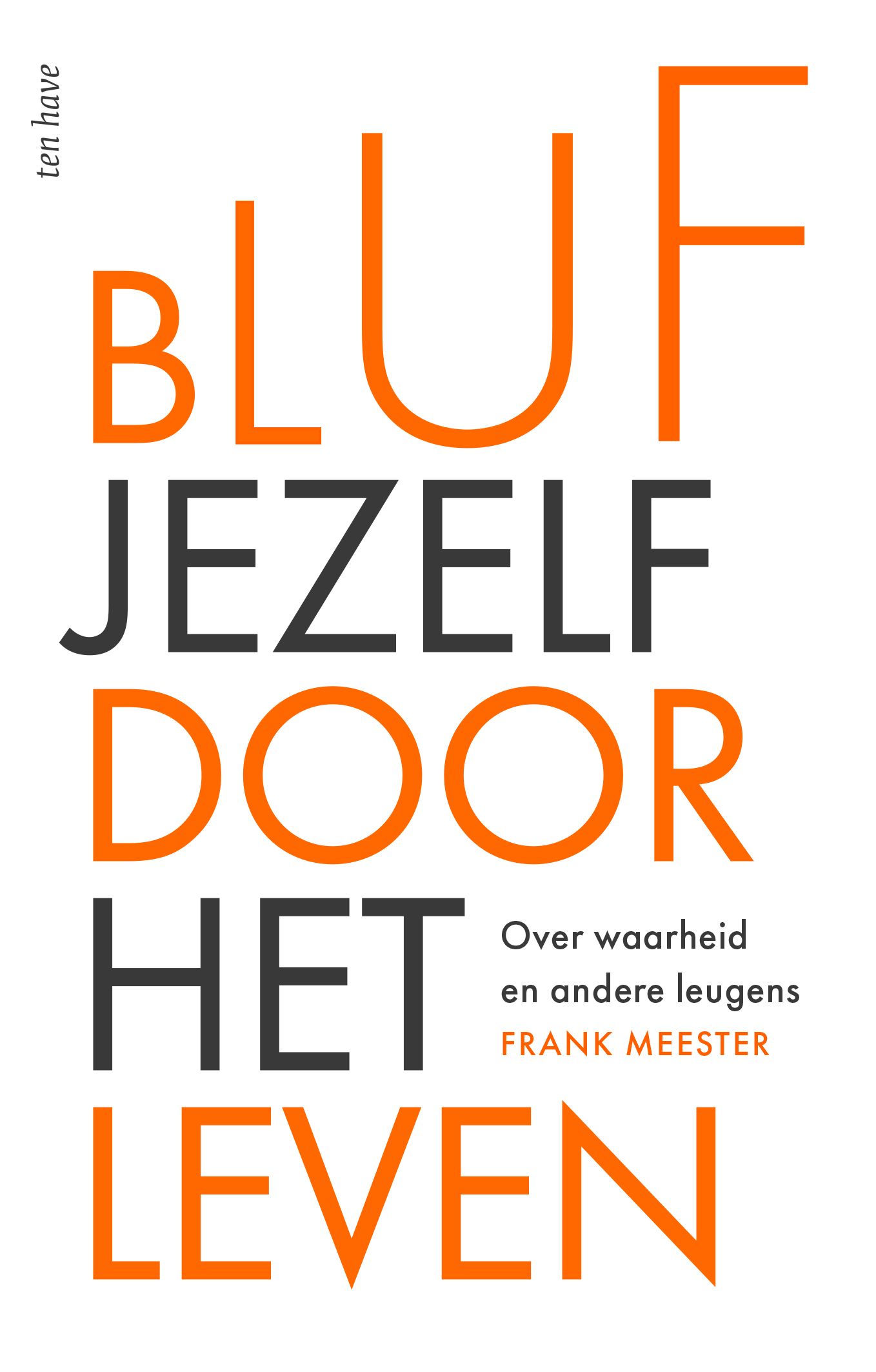 Bluf jezelf door het leven