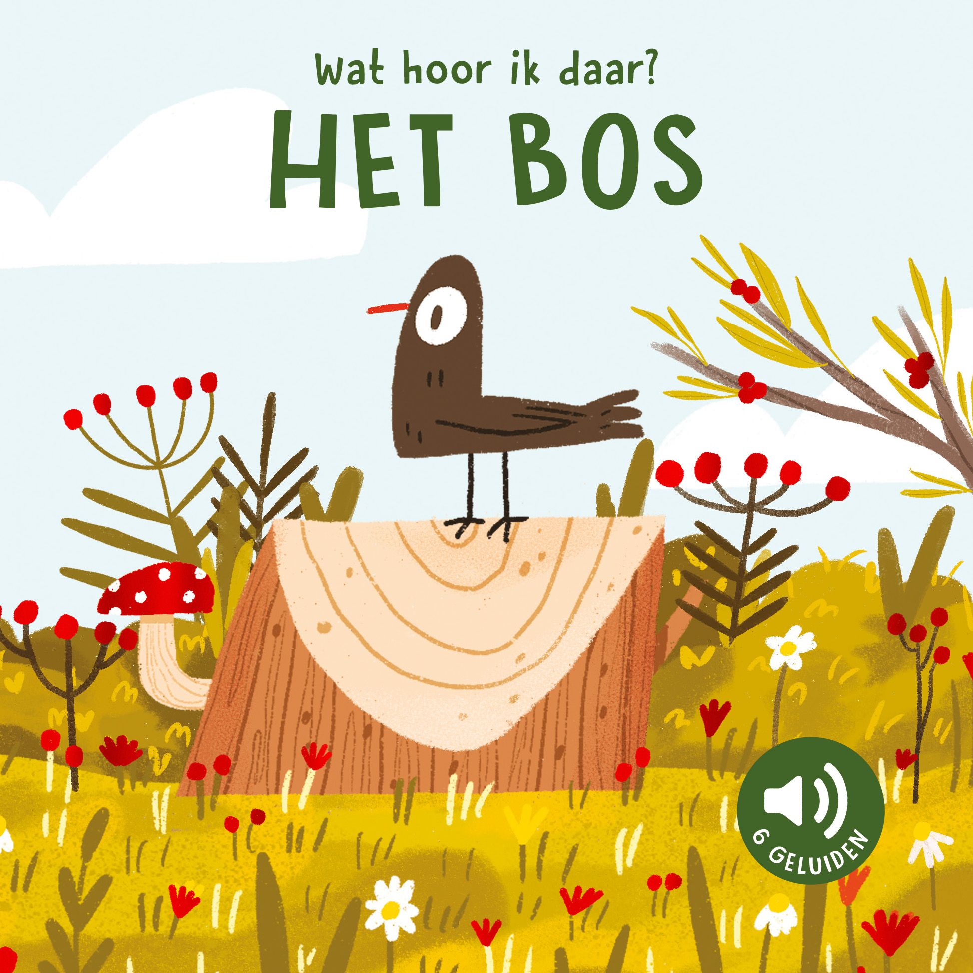 Het bos - Wat hoor ik daar?