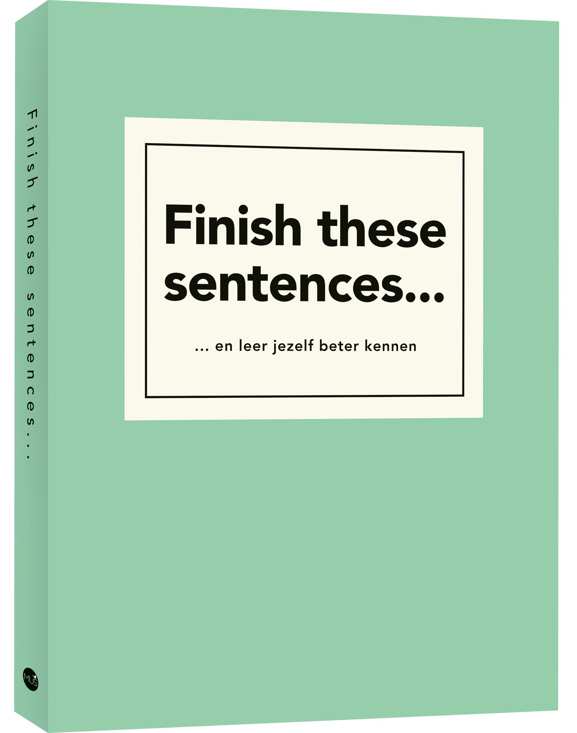 Finish these sentences 