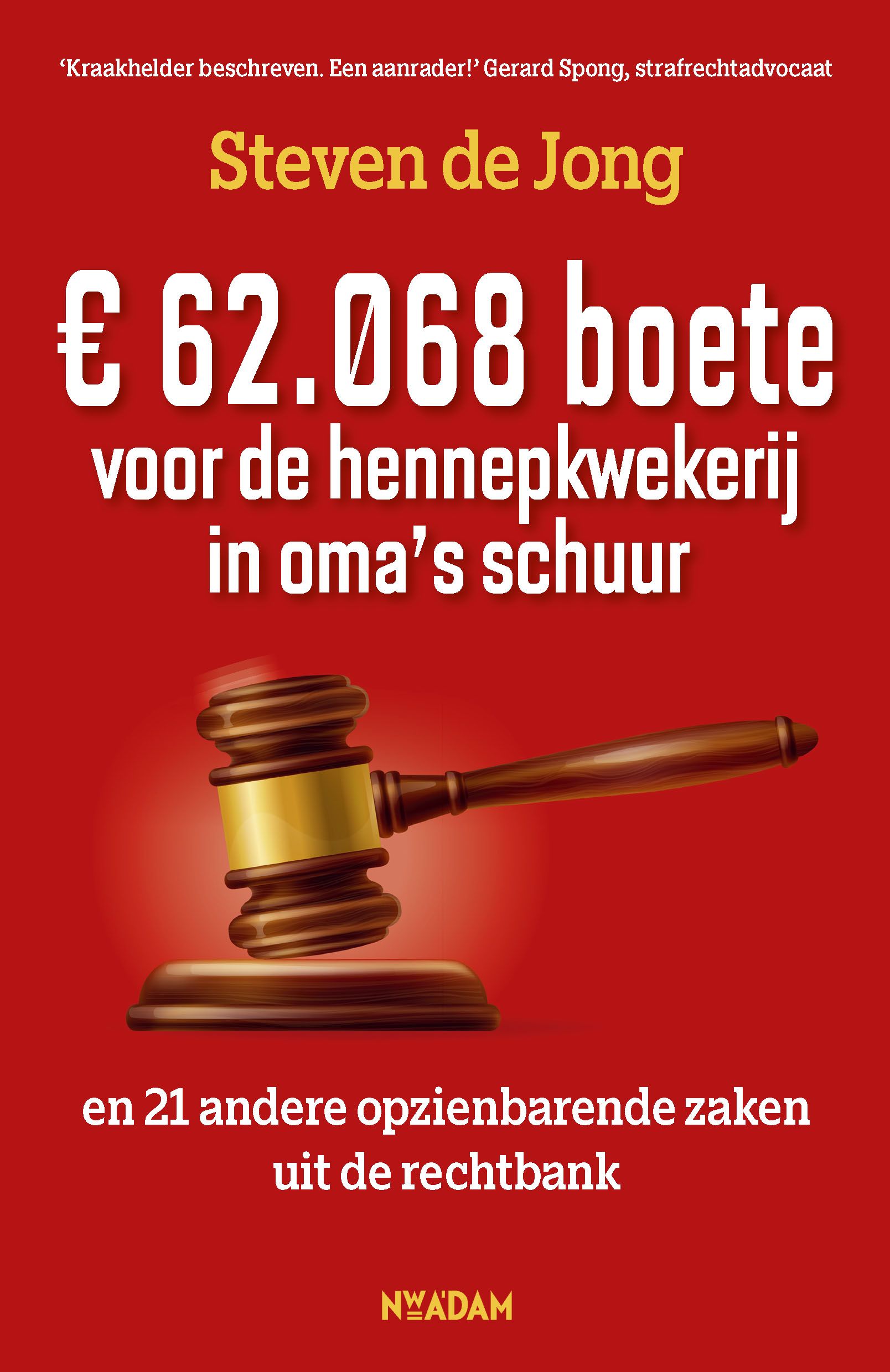   62.068 boete voor de hennepkwekerij in oma's schuur