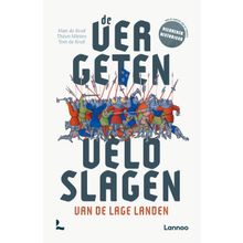 De vergeten veldslagen van de Lage Landen
