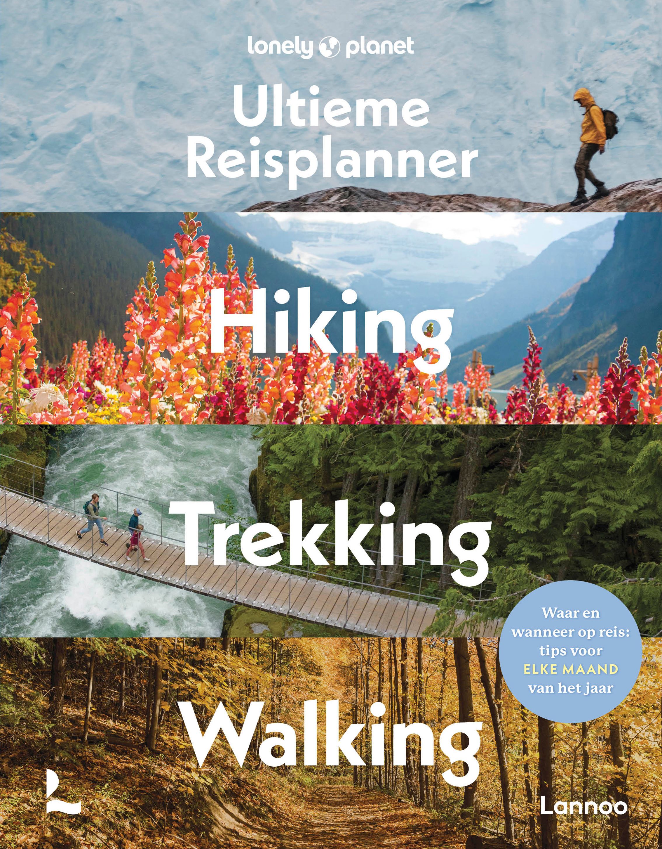 Lonely Planet s Ultieme Reisplanner - Hiking, Trekking, Walking