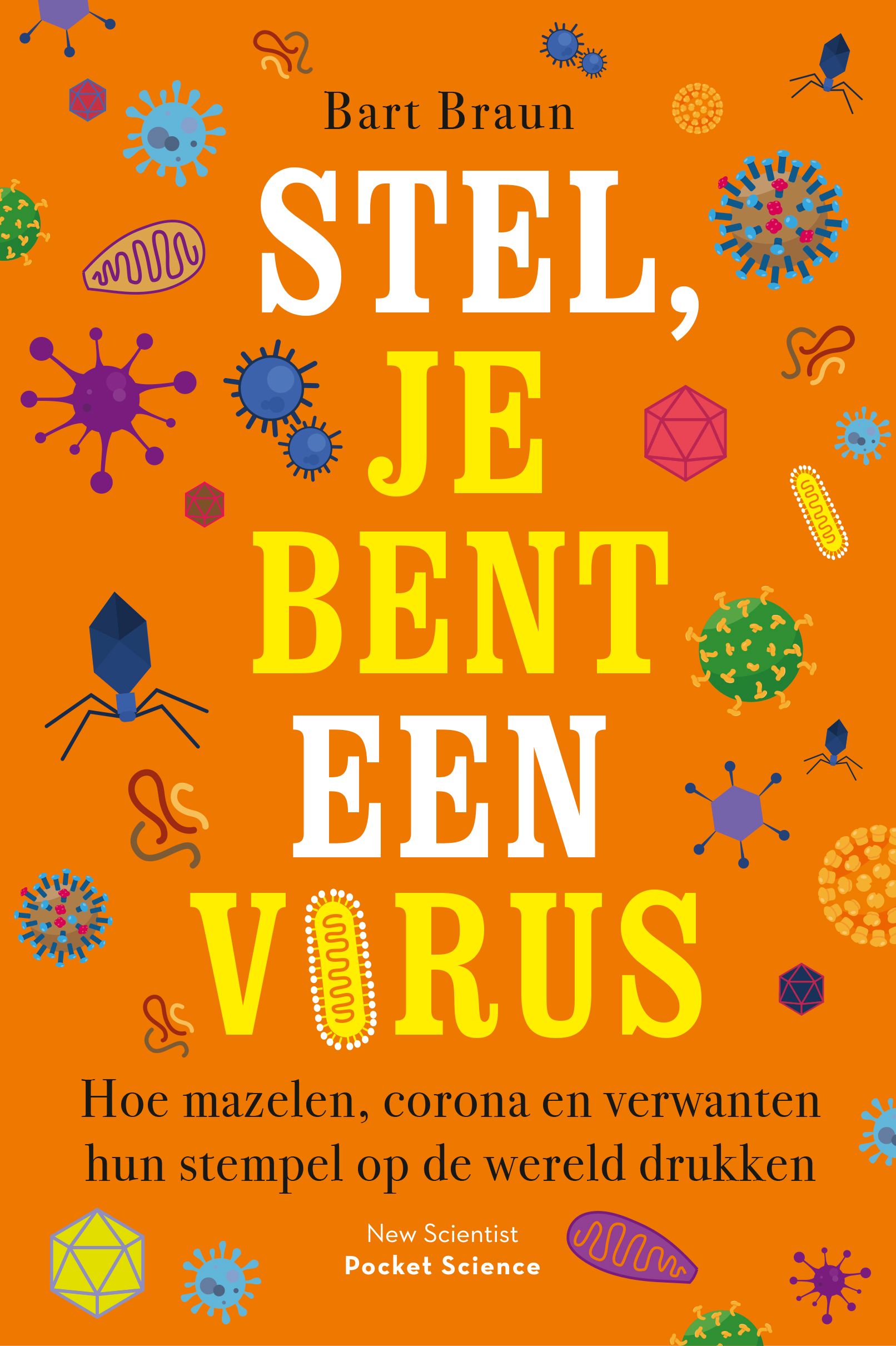 Stel, je bent een virus