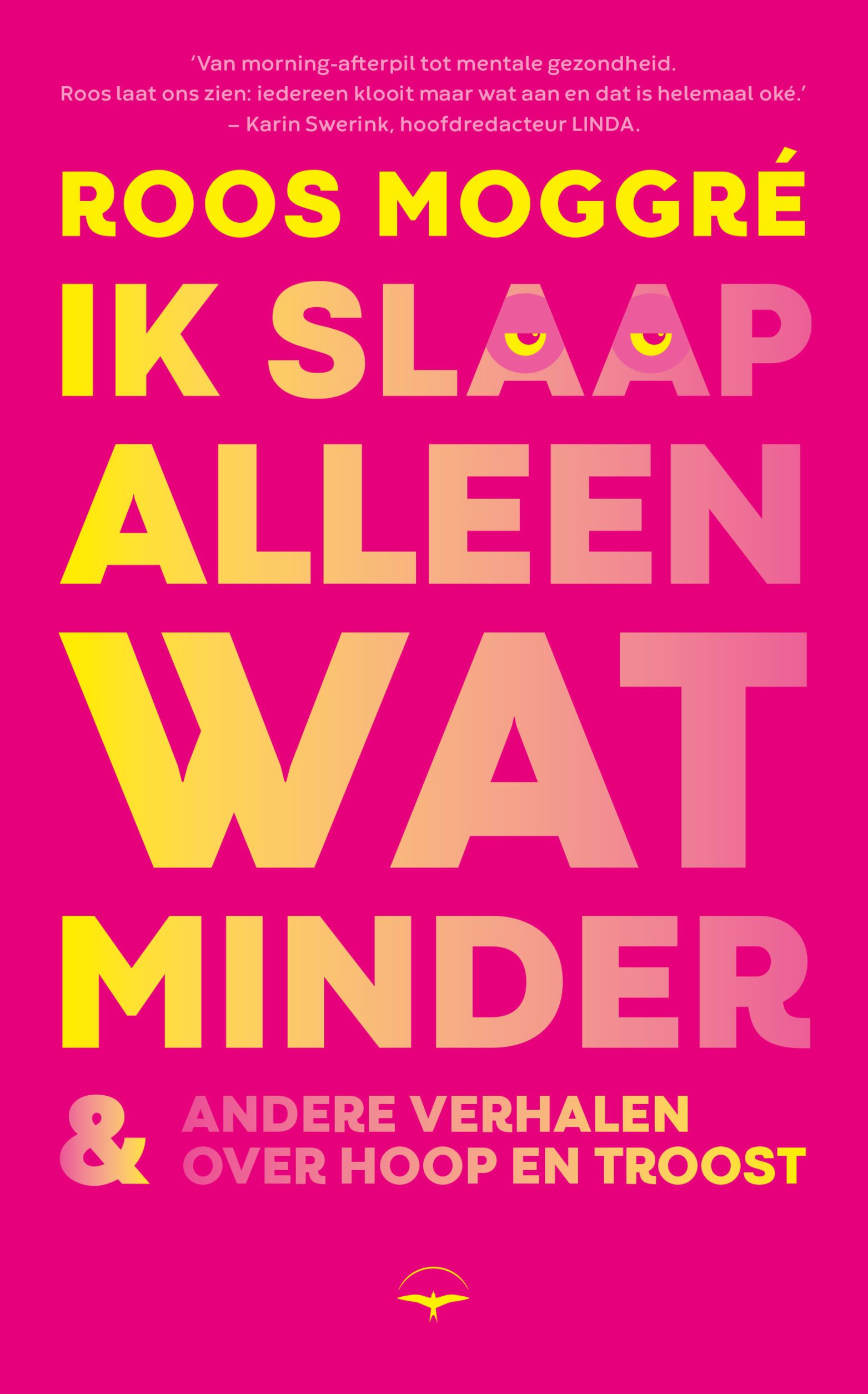 Ik slaap alleen wat minder