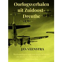 Oorlogsverhalen uit Zuidoost-Drenthe