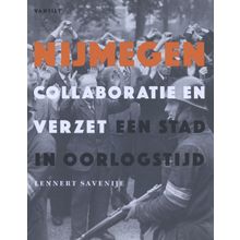 Nijmegen. Collaboratie en verzet