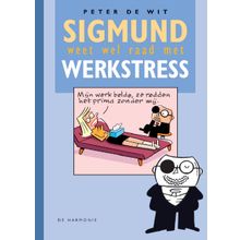 Sigmund weet wel raad met werkstress