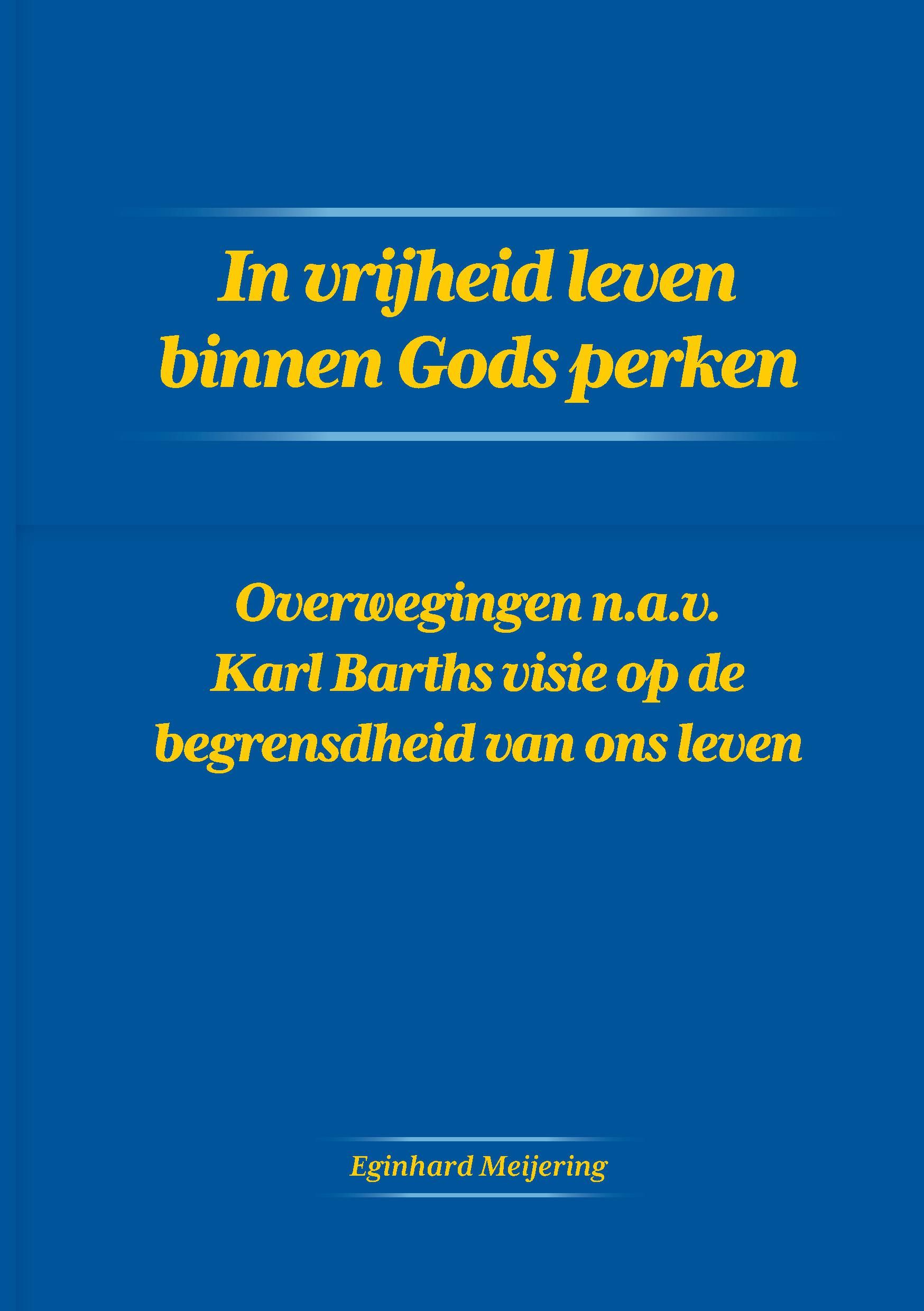 In vrijheid leven binnen Gods perken